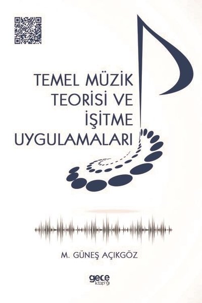 Temel Müzik Teorisi ve İşitme Uygulamaları Mehmet Güneş Açıkgöz