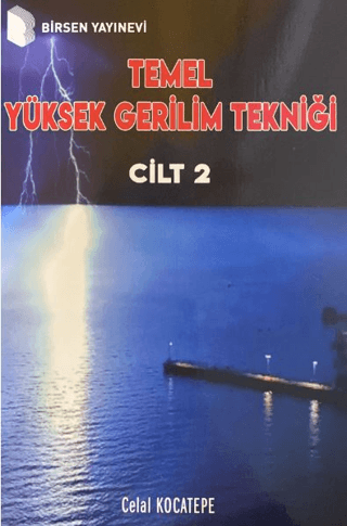 Temel Yüksek Gerilim Tekniği Cilt 2 Celal Kocatepe