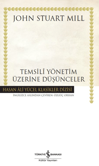 Temsili Yönetim Üzerine Düşünceler - Hasan Ali Yücel Klasikler (Ciltli