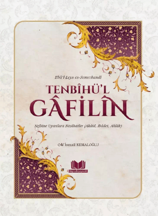 Tenbihül Gafilin Nefsine Uyanlara Nasihatler Ebü’l-Leys es-Semerkandi