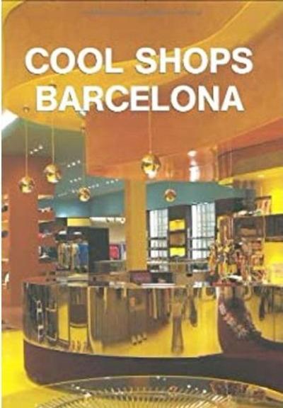 Teneues Cool Shops Barcelona (Ciltli) Kolektif