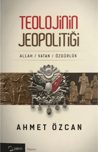 Teolojinin Jeopolitiği %25 indirimli Ahmet Özcan