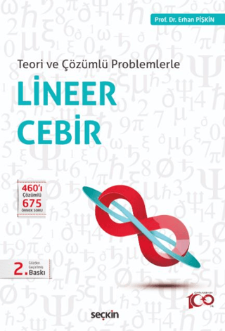 Teori ve Çözümlü Problemlerle Lineer Cebir Erhan Pişkin