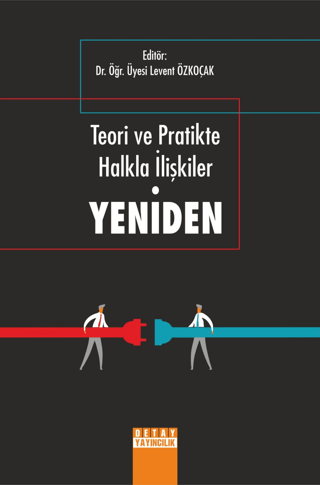 Teori ve Pratikte Halkla İlişkiler Yeniden Levent Özkoçak