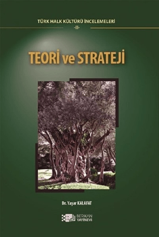 Teori ve Strateji - Türk Halk Kültürü İncelemeleri 2 Yaşar Kalafat