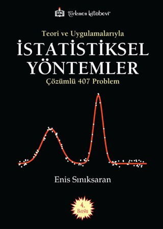 Teori ve Uygulamalarıyla İstatistiksel Yöntemler Enis Sınıksaran