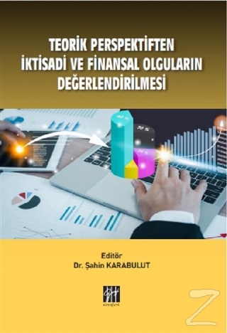 Teorik Perspektiften İktisadi ve Finansal Olguların Değerlendirilmesi 