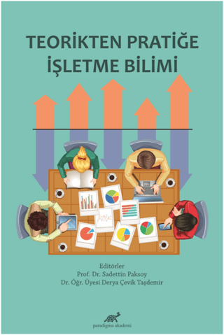 Teorikten Pratiğe İşletme Bilimi Sadettin Paksoy