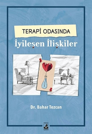 Terapi Odasında İyileşen İlişkiler Bahar Tezcan