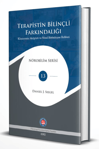 Terapistin Bilinçli Farkındalığı - Klinisyenin Akılgözü ve Nöral Bütün