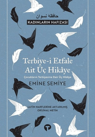 Terbiye-i Etfale Ait Üç Hikaye Emine Semiye