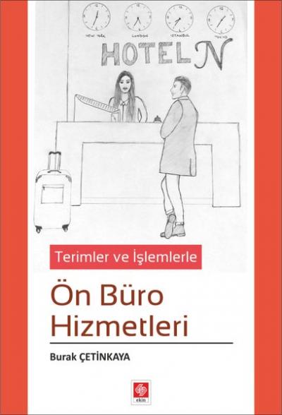 Terimler ve İşlemlerle Ön Büro Hizmetleri Burak Çetinkaya