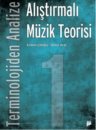 Terminolojiden Analize Alıştırmalı Müzik Teorisi 1 Erdem Çöloğlu