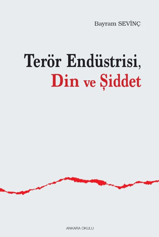 Terör Endüstrisi, Din ve Şiddet Bayram Sevinç