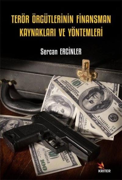 Terör Örgütlerinin Finansman Kaynakları ve Yöntemleri Sercan Erginler