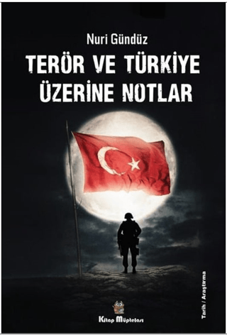 Terör ve Türkiye Üzerine Notlar Nuri Gündüz