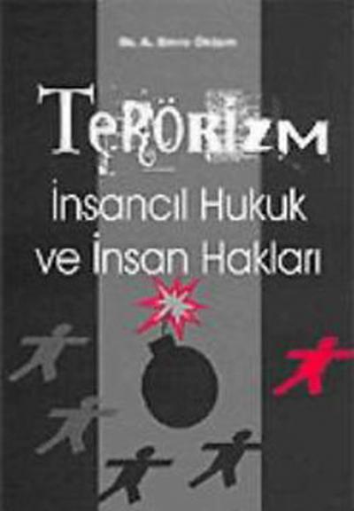 Terörizm - İnsancıl Hukuk ve İnsan Hakları Emre Öktem