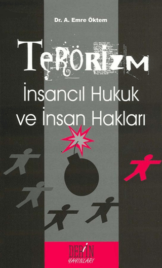 Terörizm - İnsancıl Hukuk ve İnsan Hakları Emre Öktem