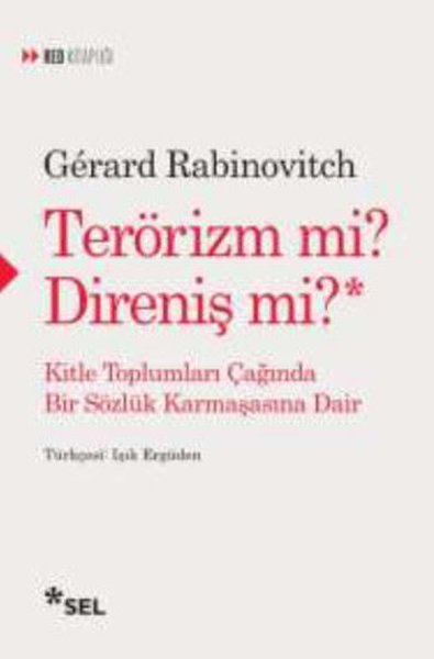 Terörizm Mi? Direniş Mi? Gerard Rabinovitch