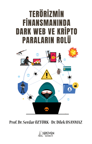 Terörizmin Finansmanında Dark Web ve Kripto Paraların Rolü Dilek Usanm