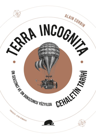 Terra Incognita - On Sekizinci ve On Dokuzuncu Yüzyılda Cehaletin Tari