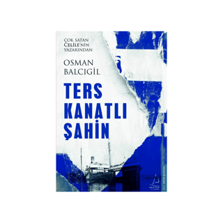 Ters Kanatlı Şahin Osman Balcıgil