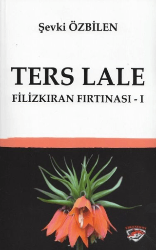 Ters Lale - Filizkıran Fırtınası 1 Şevki Özbilen