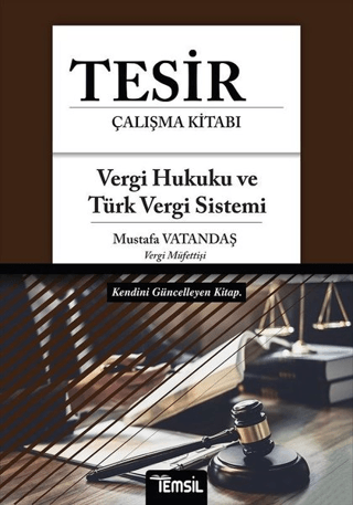 Tesir Çalışma Kitabı - Vergi Hukuku ve Türk Vergi Sistemi Mustafa Vata