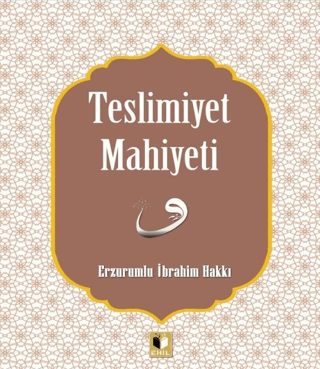 Teslimiyet Mahiyeti Erzurumlu İbrahim Hakkı