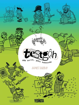 Testgah - Gah Tarih Gah Tebessüm Ahmet Sarbay