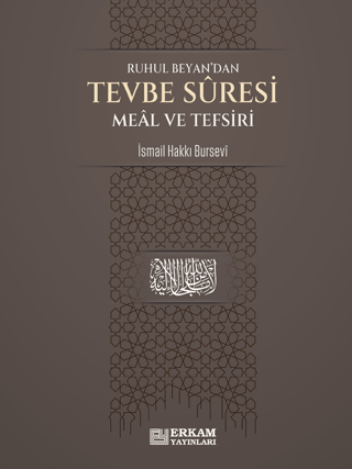 Tevbe Suresi Meal ve Tefsiri - Ruhul Beyan'dan İsmail Hakkı Bursevi