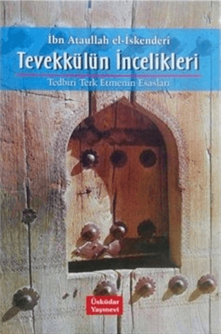 Tevekkülün İncelikleri İbn Ataullah El-İskenderi