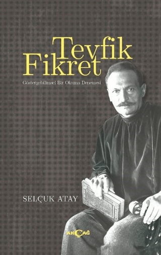 Tevfik Fikret - Göstergebilimsel Bir Okuma Denemesi Selçuk Atay