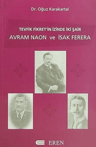 Tevfik Fikret\'in İzinde İki Şair : Avram Naon ve İsak Ferera Oğuz Kar