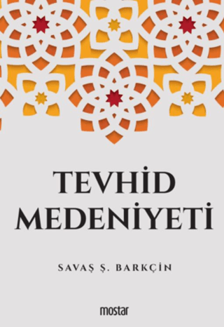 Tevhid Medeniyeti Savaş Ş. Barkçin