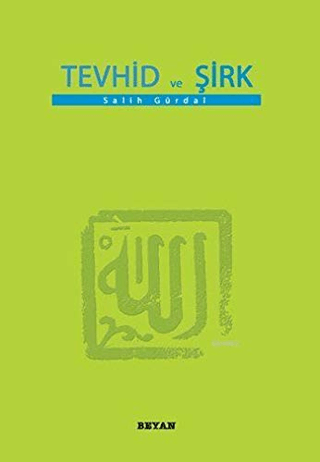 Tevhid ve Şirk (Küçük Boy) Salih Gürdal