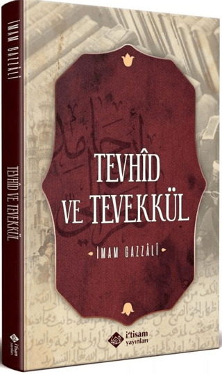 Tevhid ve Tevekkül İmam Gazali