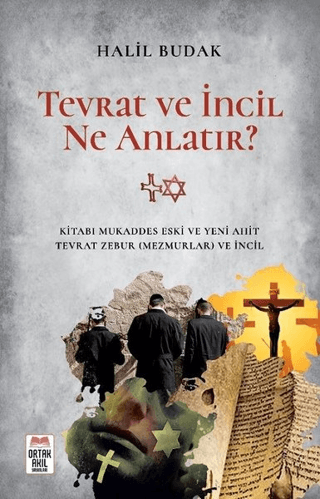 Tevrat ve İncil Ne Anlatır? Halil Budak