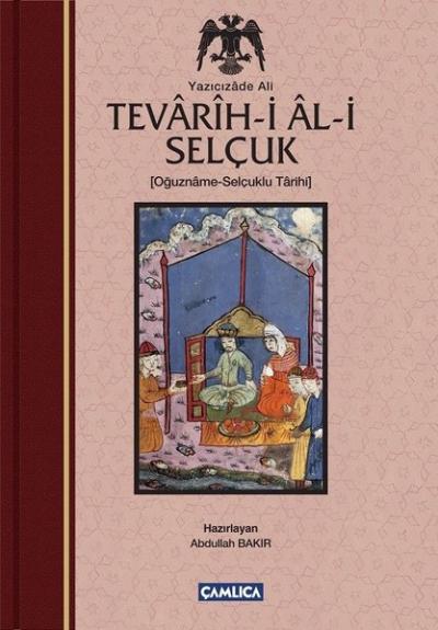 Tevrh-i l-i Selçuk - Selçuklu Ta (Ciltli) Yazıcızade Ali