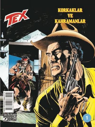 Tex Sayı 1 - Korkaklar ve Kahramanlar Claudio Nizzi