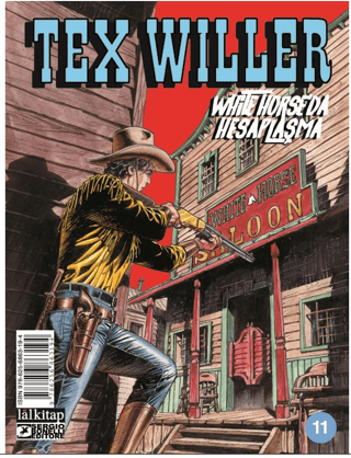 Tex Willer Sayı 11 - White Horse'da Hesaplaşma Mauro Boselli