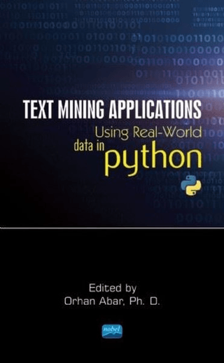 Text Mining Applications Using Real - World Data in Python Orhan Abar