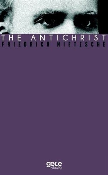 The Antichrist Friedrich Wilhelm Nietzsche