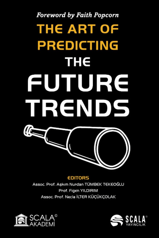 The Art Of Predıctıng The Future Trends Aşkım Nurdan Tümbek Tekeoğlu