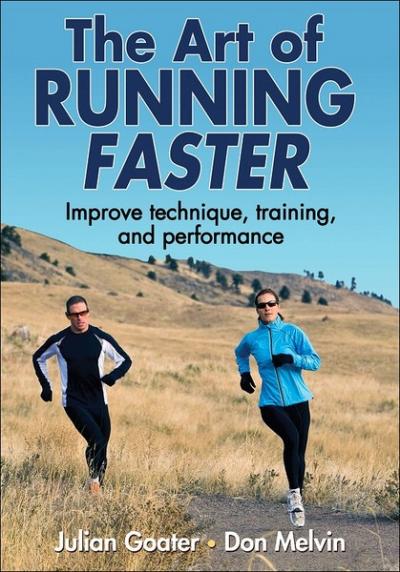 The Art of Running Faster Julian Goater