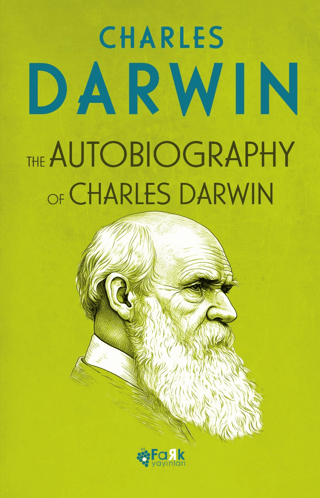 The Autobiography Of Charles Darwin Charles Darwin