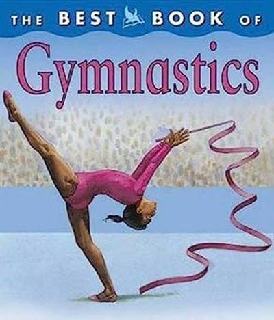 The Best Book of Gymnastics Christine Morley