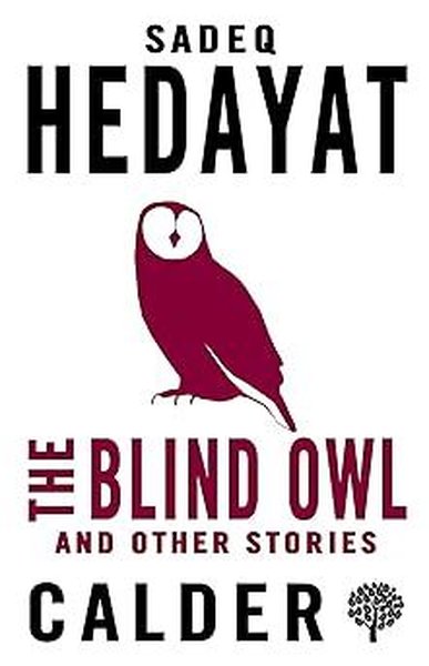 The Blind Owl and Other Stories Sadegh Hedayat