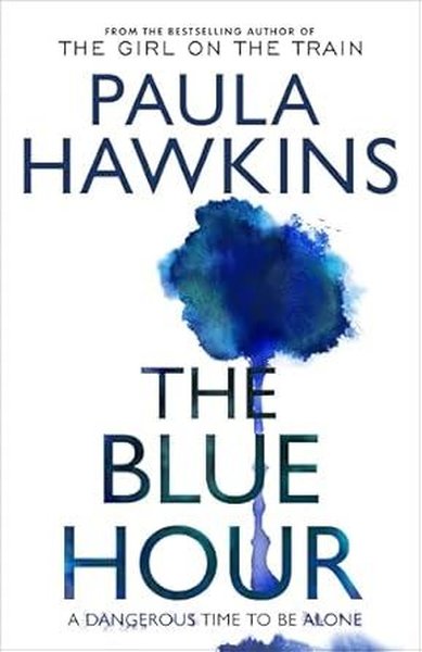 The Blue Hour Paula Hawkins