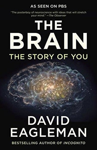 The Brain: The Story of You David Eagleman